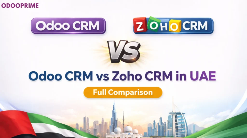 Odoo CRM vs Zoho CRM in UAE: Full Comparison