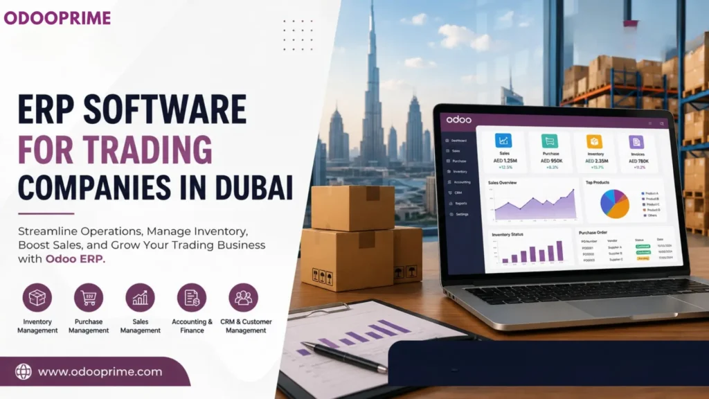 ERP Software for Trading Companies in Dubai: The Complete Guide to Streamlining Business Operations