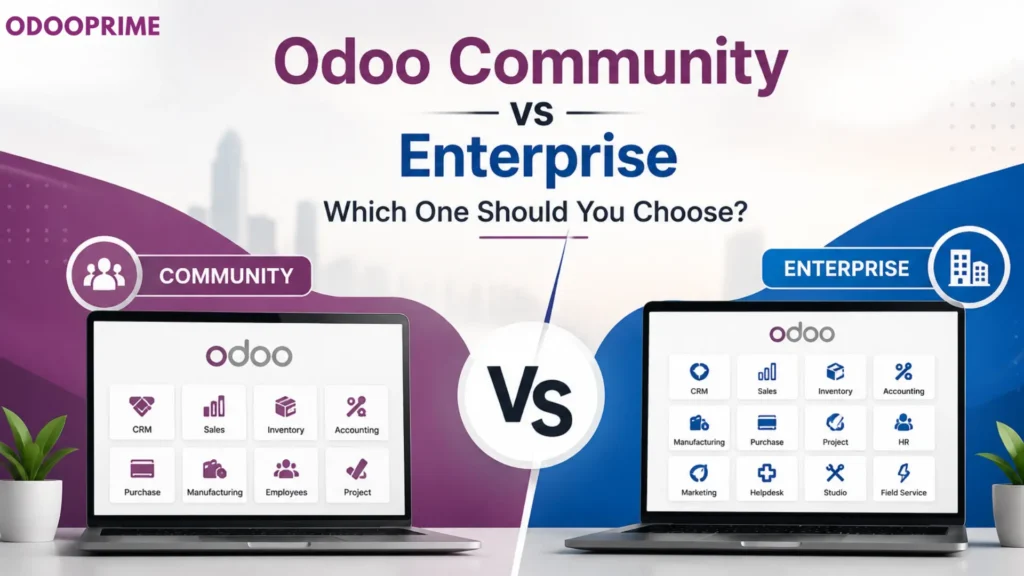 Odoo Community vs Enterprise: Which One Should You Choose?